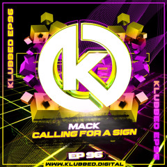 Mack - Calling For A Sign