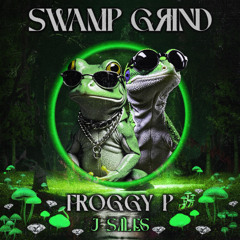 Froggy P - Swamp Grind ft. J Sales