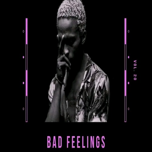 BAD FEELINGS.