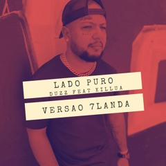 Lado puro - Duzz feat Killua versao 7Landa