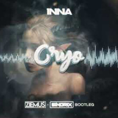 INNA - Cryo (ZIEMUŚ x SINDRIX BOOTLEG) 2022