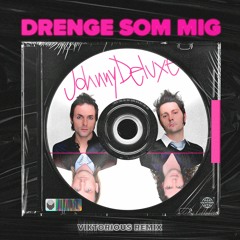 Johnny Deluxe - Drenge Som Mig (Viktorious Remix)