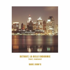 Dave John's - Détroit, La Belle Endormie (Da Productor Remix) [Jazzé Records]