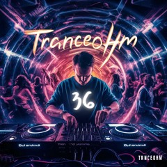 Habemos - Tranceohm 036