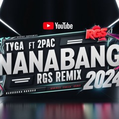 Tyga X 2Pac - NanaBang (RNBgoesSEXY REMIX)2024