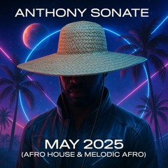 May 2025 (Afro House, Melodic Afro, Latin House) DJ Mix