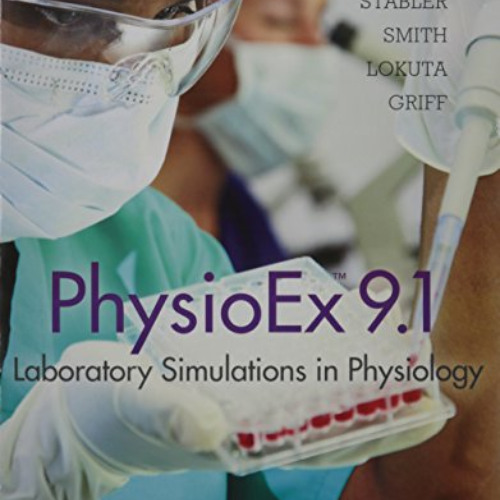 [GET] KINDLE 📄 PhysioEx 9.0: Laboratory Simulations in Physiology by  Peter Zao,Timo
