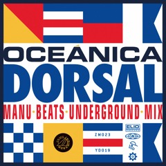 Oceánica - 03 DORSAL (Manu Beats Underground Mix)
