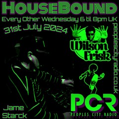 HouseBound - 31st July 2024 .. Jame Starck
