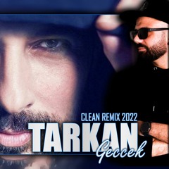 TARKAN – Geççek (Clean Remix 2022 Mehmet Varlik)