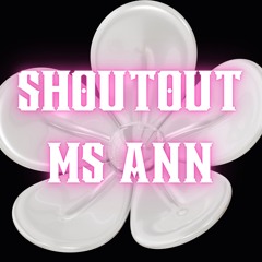 Shoutout Ms Ann (prod. Will.O.P)