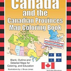 ( NqtP7 ) Canada and the Canadian Provinces Map Coloring Book by  J. Bruce Jones &  J. Bruce Jones (