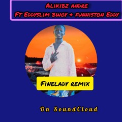 Fine lady Remix alikibz ft eddyslim bwoy & funniston Eddy