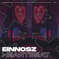 Einnosz - Heartbeat [Afterpresent Records]