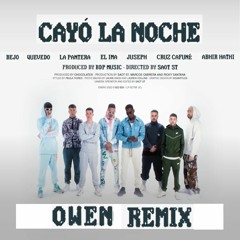La Pantera x Quevedo x Juseph x Bejo x Abhir Hathi x Cruz Cafune x El Ima - Cayo La Noche Owen Remix