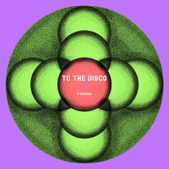To The Disco (Original Mix)
