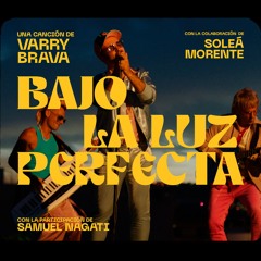 Bajo la Luz Perfecta (feat. Samuel Nagati)