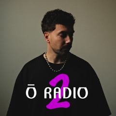 Ō Radio #2 (60 minutes)