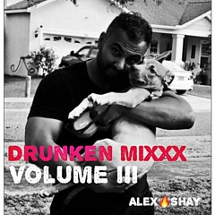 Drunken Mixxx. V.03