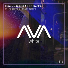 AVAW316 - Luminn & Roxanne Emery - In The Silence (Rinaly Remix)