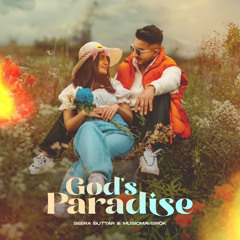 GOD’S PARADISE  | SEERA BUTTAR | NEW PUNJABI SONG |