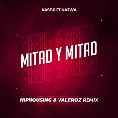 Valeroz - HipHousing - Mitad & Mitad [Remix edit]