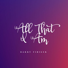 All That I Am