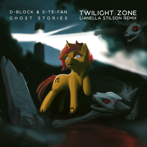 D-Block & S-te-Fan, Ghost Stories - Twilight Zone (Lianella Stilson Remix)