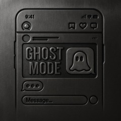 Ghost Mode