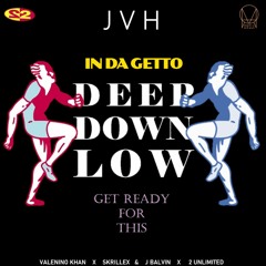 Deep Down Low vs In Da Getto vs Get Ready For This [JVH remix] 2022 version