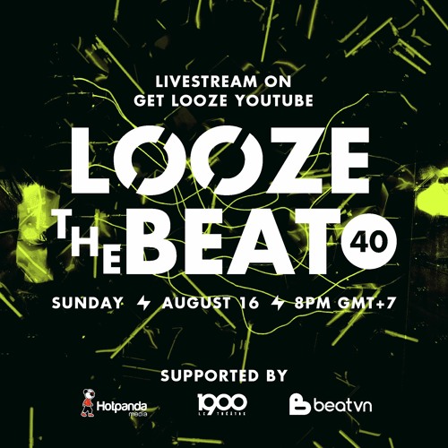LOOZE THE BEAT : EP 40