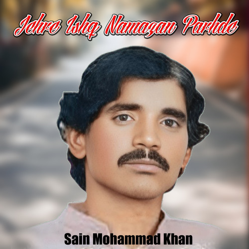 Jehre Ishq Namazan Parhde