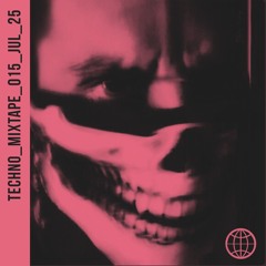 TECHNO_MIXTAPE_015_JUL_25 (Peak Time/Driving).wav