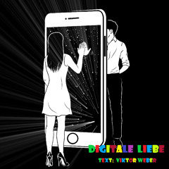 Digitale Liebe - Demo! In voller Länge auf Spotify und YouTube. Text: Viktor Weber GEREIMTE GEFÜHLE