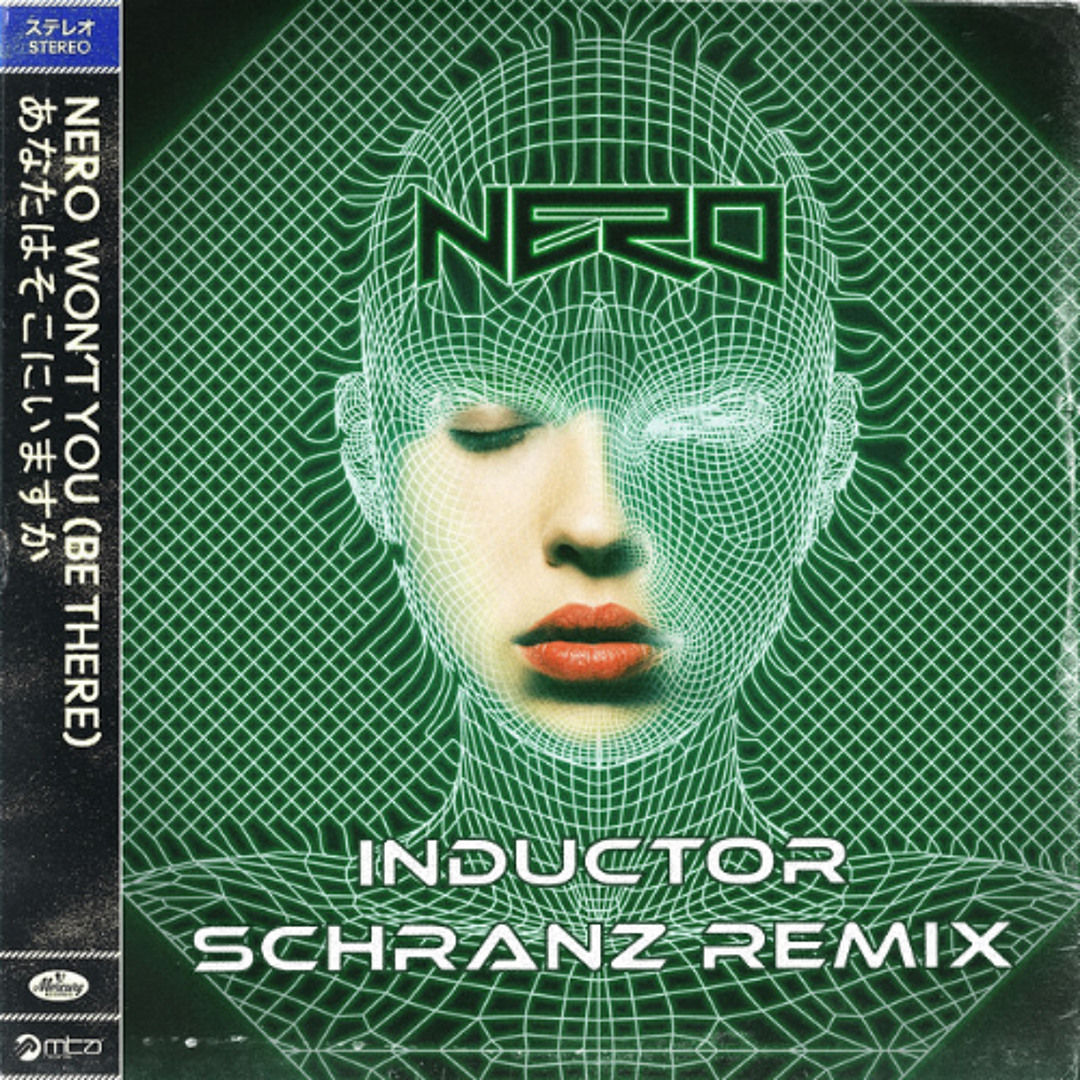 Stream Nero - Won't You Be There (Inductor Schranz Remix