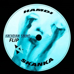 Hamdi - Skanka (Arcadian Sound Flip)