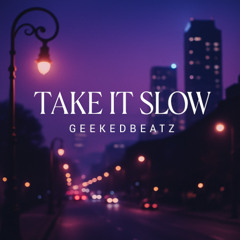 Take It Slow (Banger)