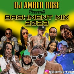 @DjAmberRose | BASHMENT MIX 2023!!