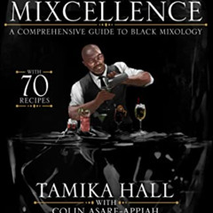 [ACCESS] EPUB 📝 Black Mixcellence: A Comprehensive Guide to Black Mixology (A Cockta