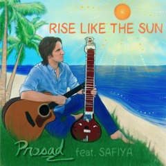 Rise Like The Sun (feat. Safiya)