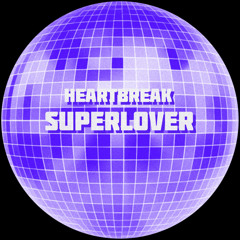 Superlover - "Heartbreak"