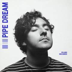 Pipe Dream