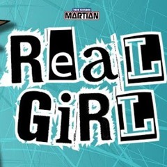 Real Girl (Your Favorite Martian)