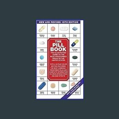 Read^^ 📖 The Pill Book (15th Edition): New and Revised 15th Edition (Pill Book (Mass Market Paper)