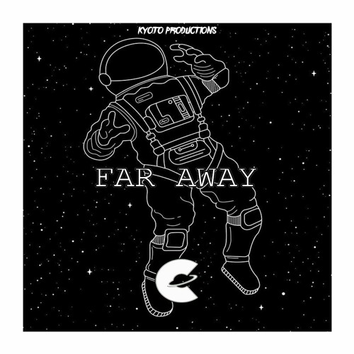 FAR AWAY (CHILL)
