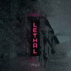 Lethal