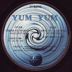 Yum Yum -  3 Minute Warning (Scope Mix)[Sperm Records] (1994)