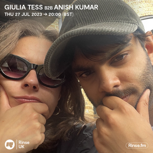 Giulia Tess b2b anish kumar - 27 July 2023