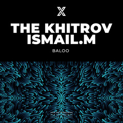 The Khitrov, ISMAIL.M - Baloo [VSA Recordings]