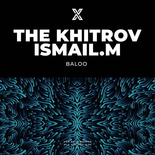 The Khitrov, ISMAIL.M - Baloo [VSA Recordings]